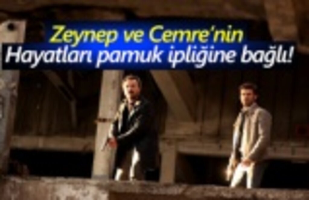 Çarpışma'da Zeynep ve Cemre’nin hayatları Tehlikede!