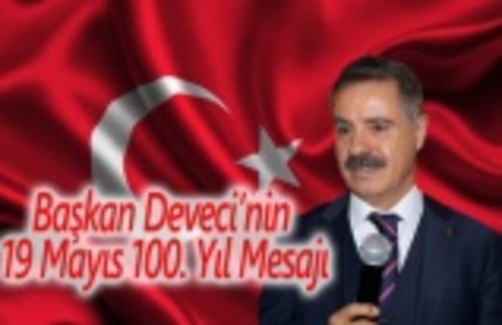 Cemil Deveci'nin 19 Mayıs 1919'un 100. yılı mesajı