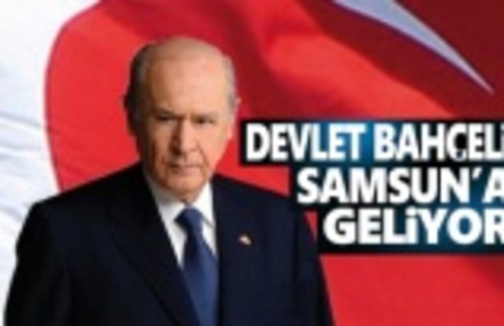 Devlet Bahçeli Samsun'a geliyor