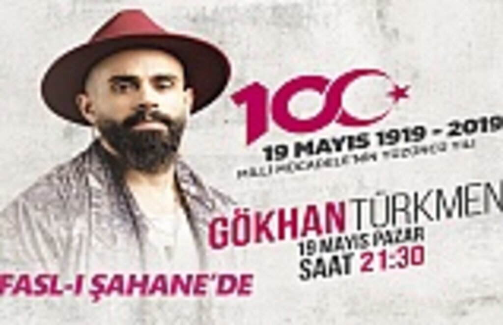 Gökhan Türkmen 100. Yıl Anısına Fasl-ı Şahane'de