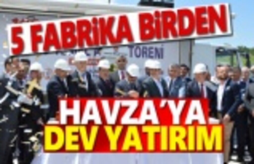 Havza'ya Dev Yatırım Temelleri Atıldı