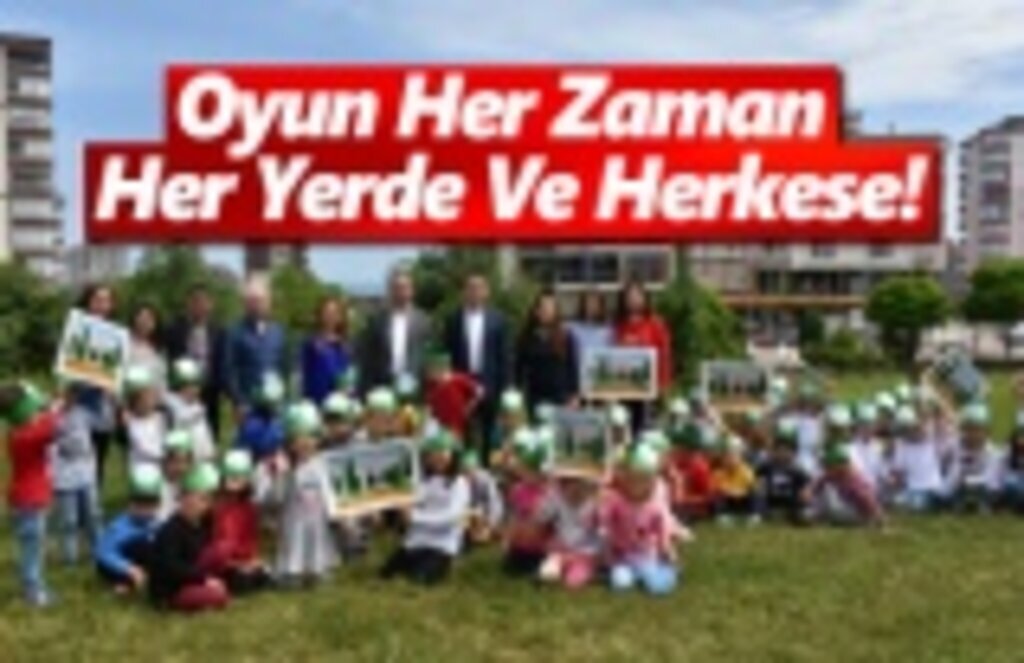 Oyun Her Zaman Her Yerde Ve Herkese!