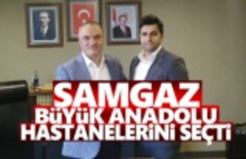 SAMGAZ ile Büyük Anadolu Hastaneleri sözleşme imzaladı