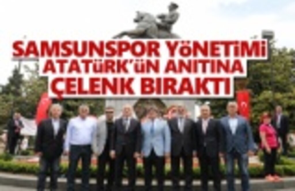 Samsunspor Yönetimi Atatürk'ün Anıtına Çelenk Bıraktı