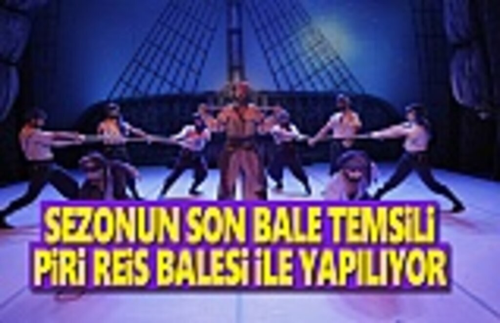 Sezonun Son Bale Temsili Piri Reis Balesi İle Yapılıyor