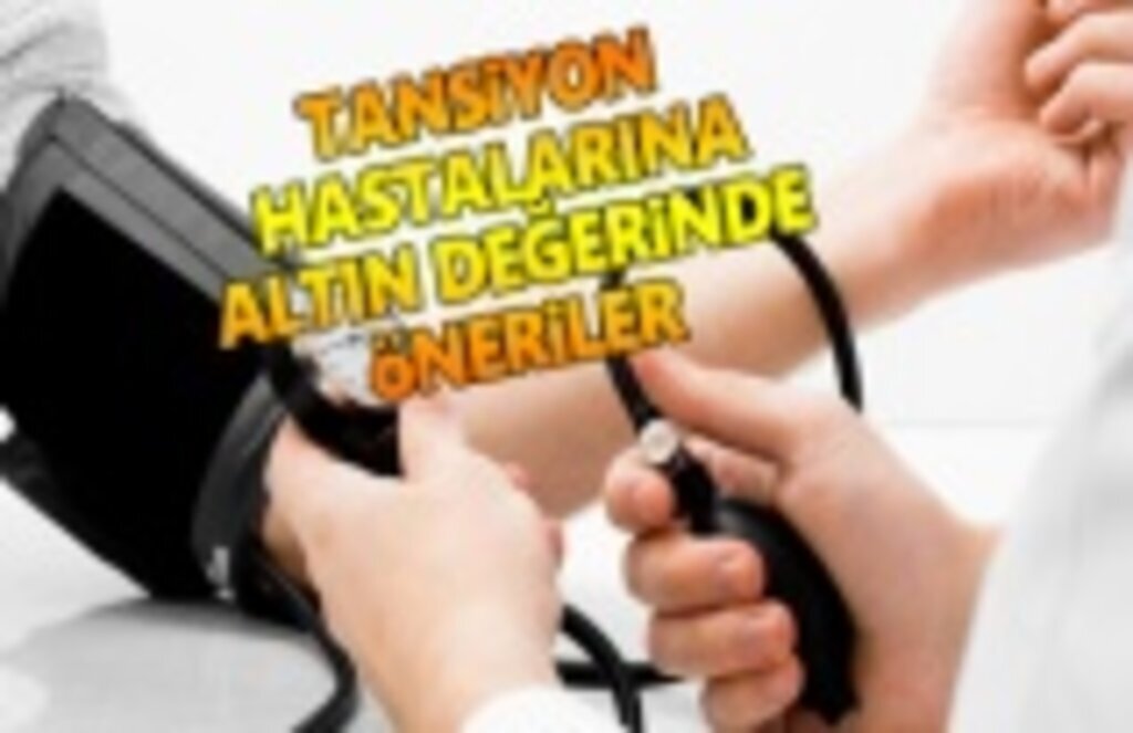 Tansiyon Hastalarına Altın Değerinde Öneriler