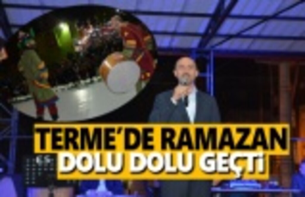 Terme’de ramazan dolu dolu geçti