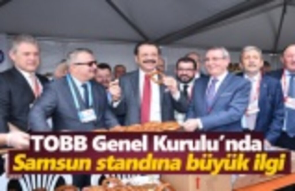 TOBB Genel Kurulu’nda Samsun standına büyük ilgi