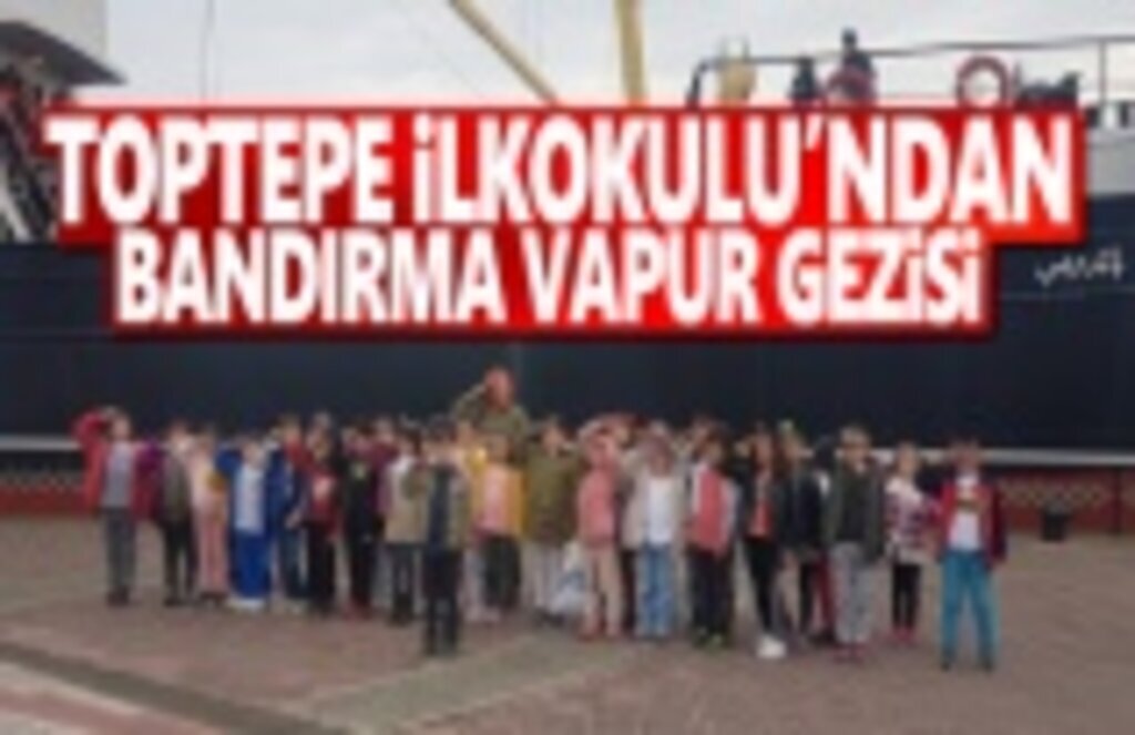 Toptepe İlkokulu'nun Bandırma Vapur Gezisi