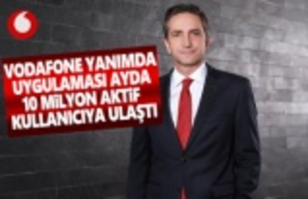 Vodafone Yanımda Uygulaması 10 Milyona Ulaştı