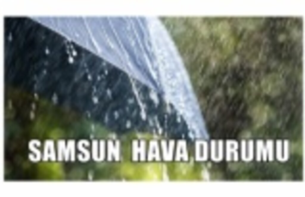 10 Haziran Pazartesi Samsun Hava Durumu