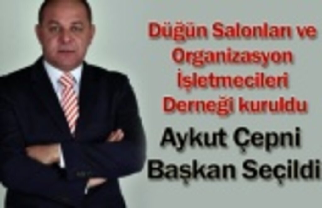 Düğün Salonları ve Organizasyon İşletmecileri Derneği kuruldu