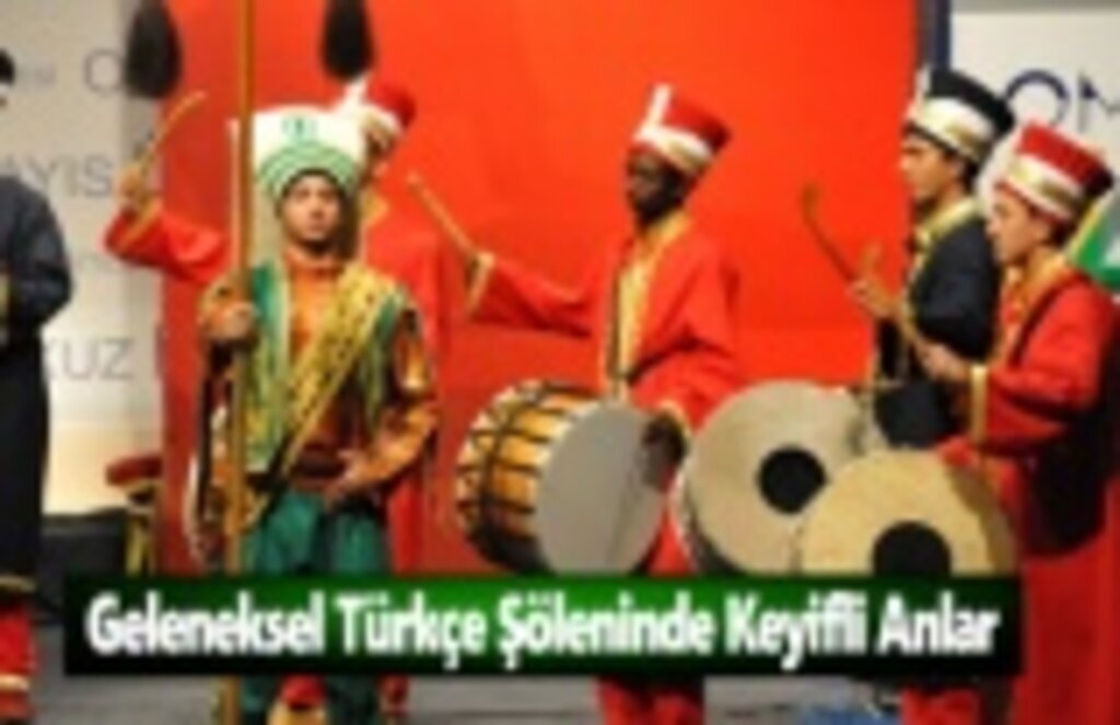 Geleneksel Türkçe Şöleninde Keyifli Anlar