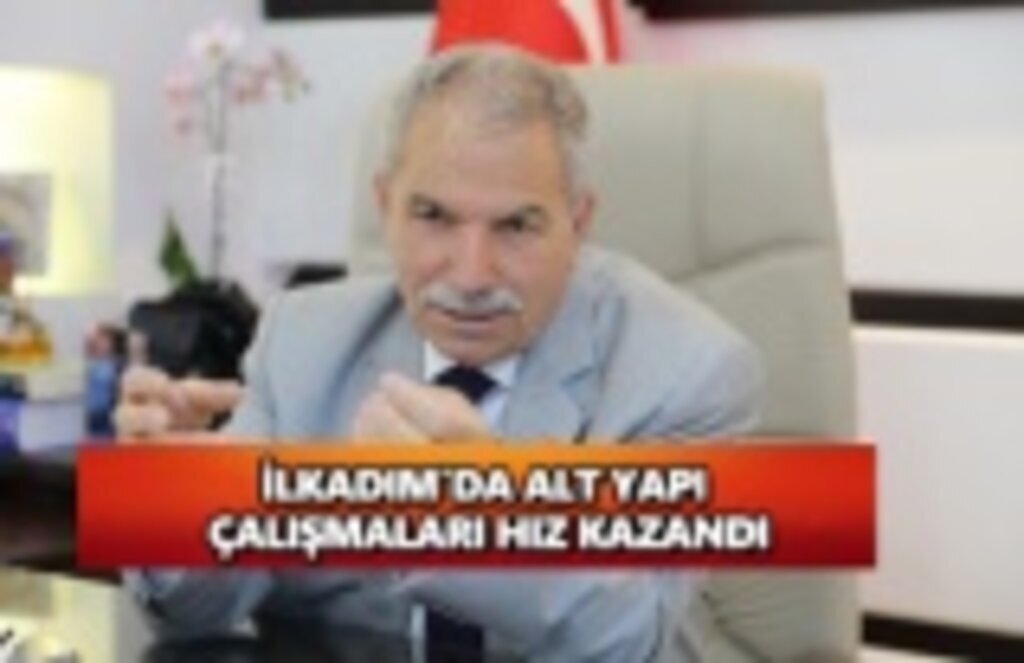 İlkadım'da alt yapı çalışmaları hız kazandı