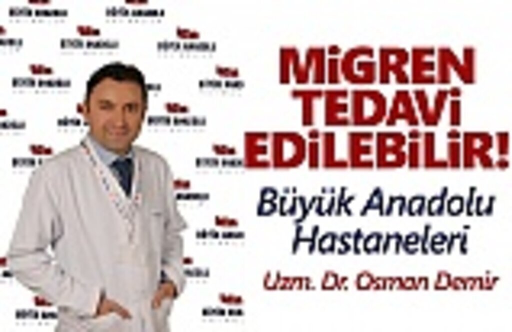 Migren tedavi edilebilir bir sağlık sorunudur!