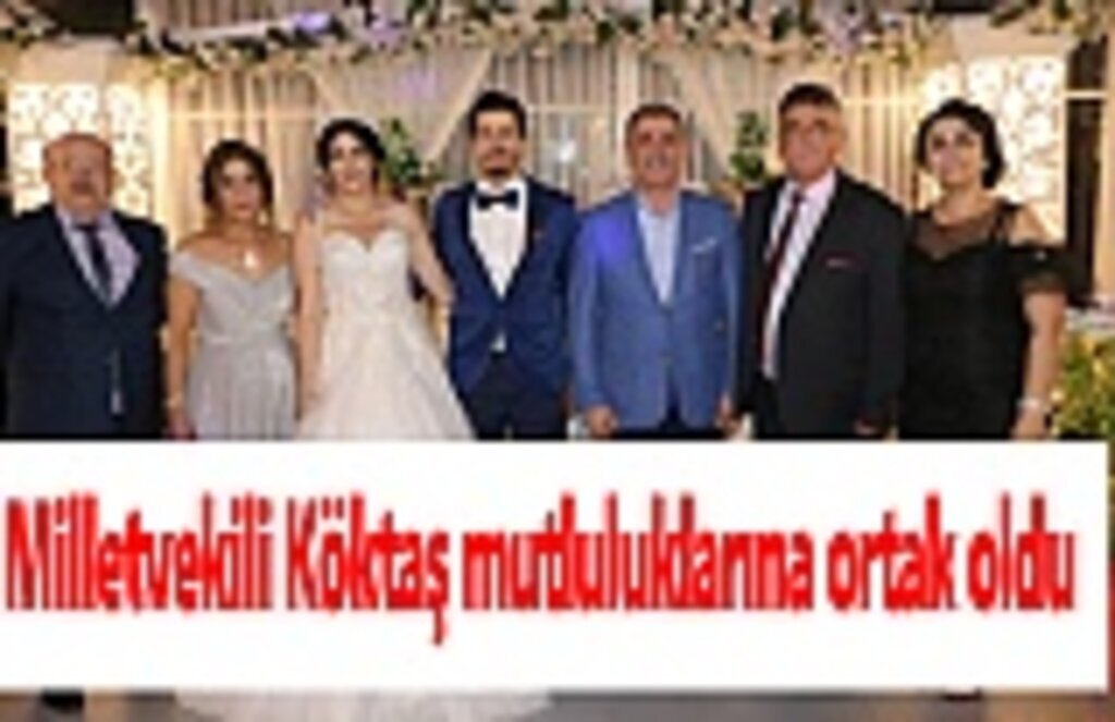 Milletvekili Köktaş mutluluklarına ortak oldu