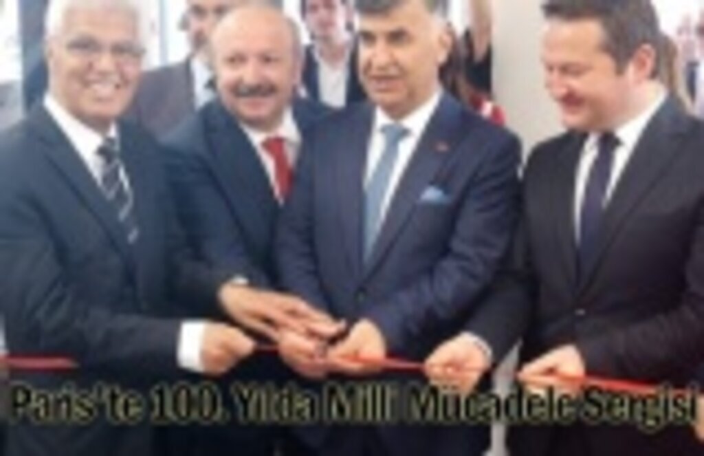 Paris'te 100. Yılda Milli Mücadele Sergisi açıldı