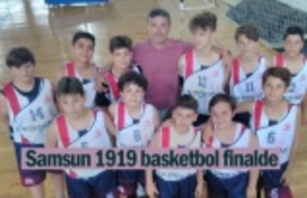 Samsun 1919 basketbol finalde