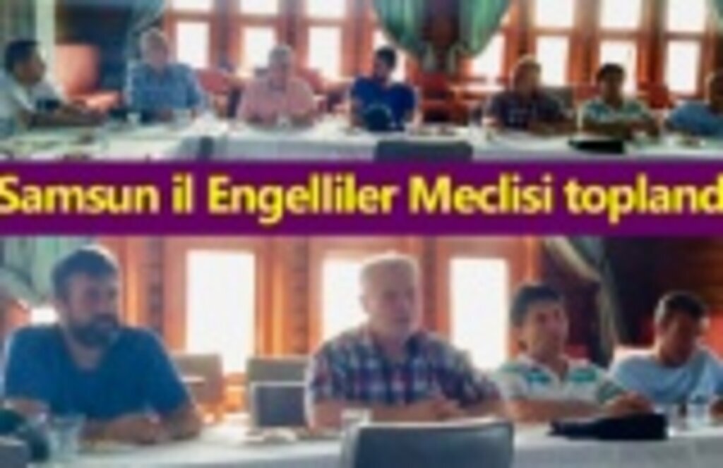 Samsun il Engelliler Meclisi toplandı