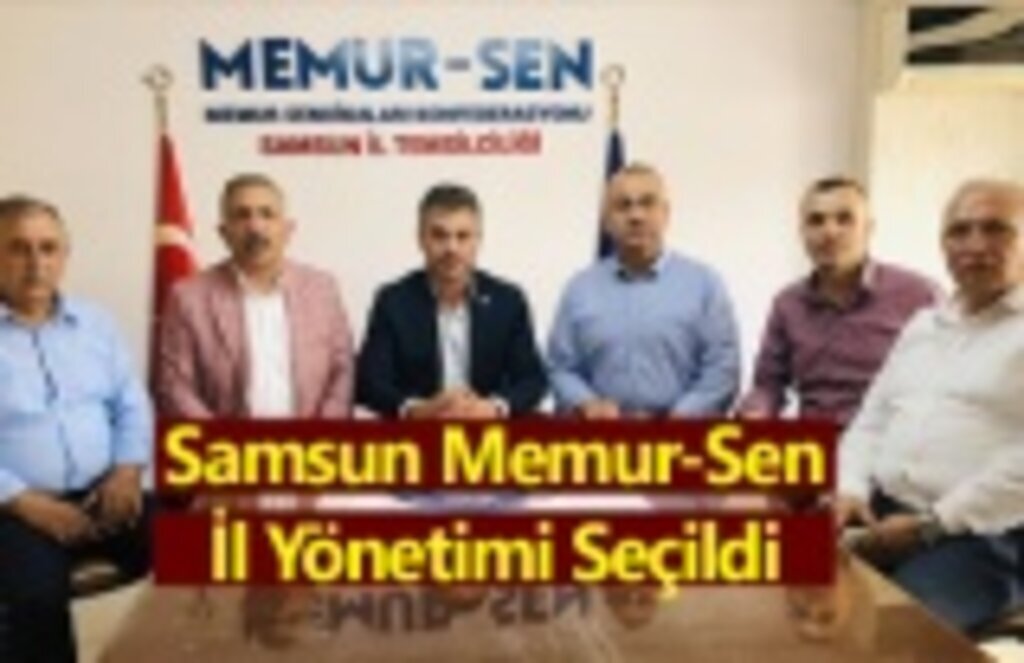 Samsun Memur-Sen İl Yönetimi Seçildi