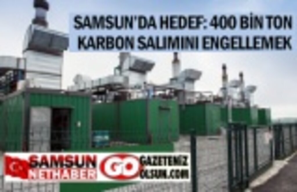 Samsun’da ilk kez karbon kredisi uygulaması başladı!