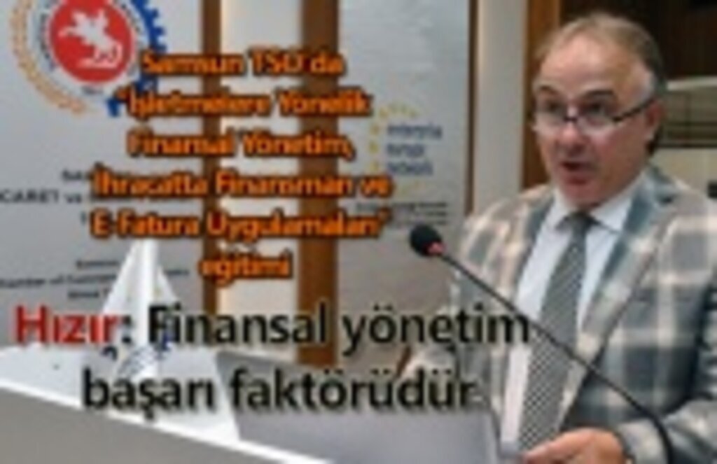 Süleyman Hızır: Finansal yönetim başarı faktörüdür