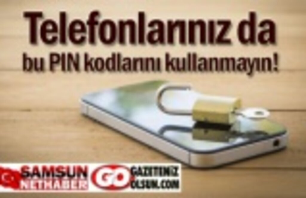 Telefonlarınız da bu PIN kodlarını kullanmayın!