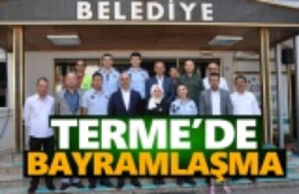 Terme’de bayramlaşma töreni