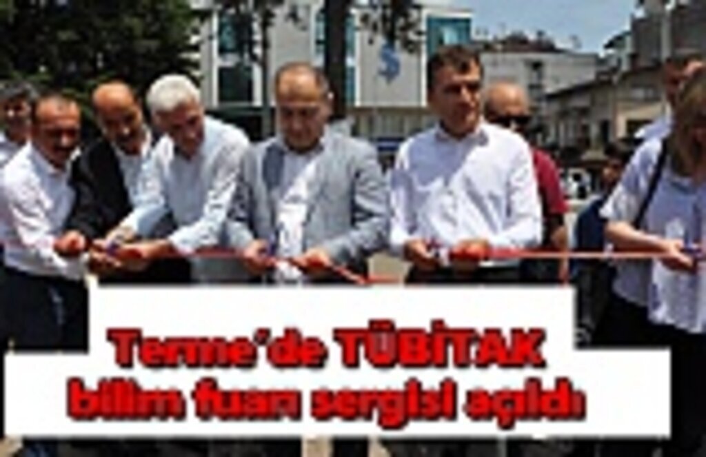 Terme’de TÜBİTAK bilim fuarı sergisi açıldı