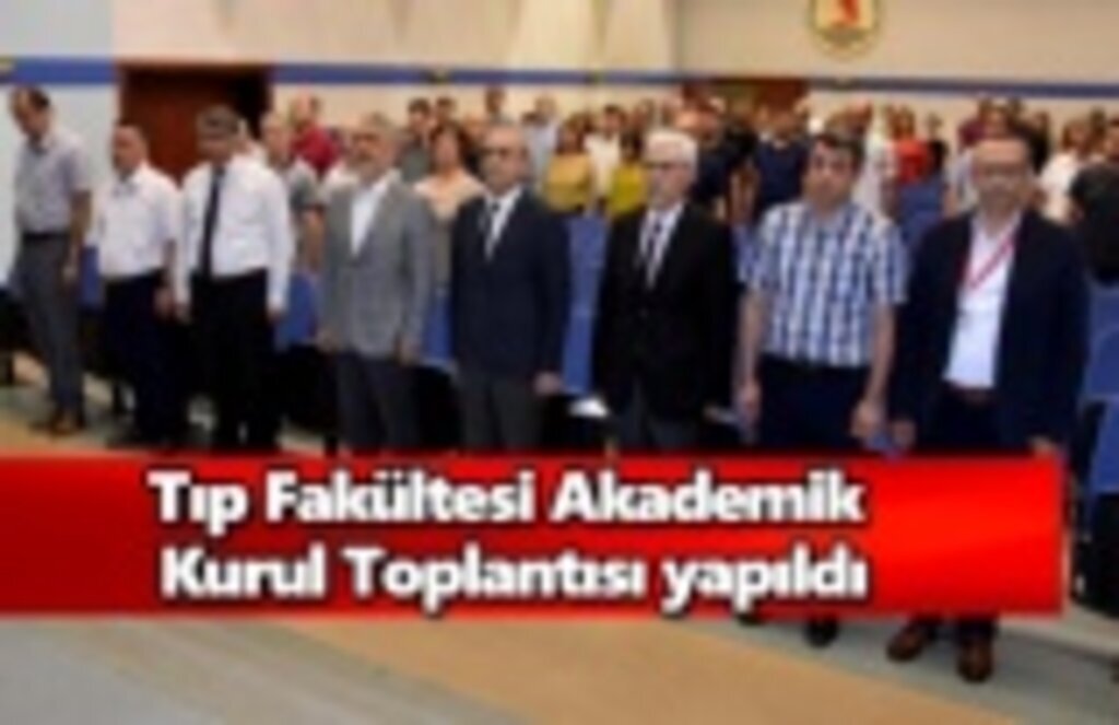 Tıp Fakültesi Akademik Kurul Toplantısı yapıldı