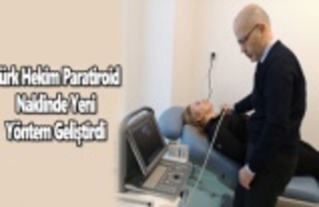Türk Hekim Paratiroid Naklinde Yeni Yöntem Geliştirdi