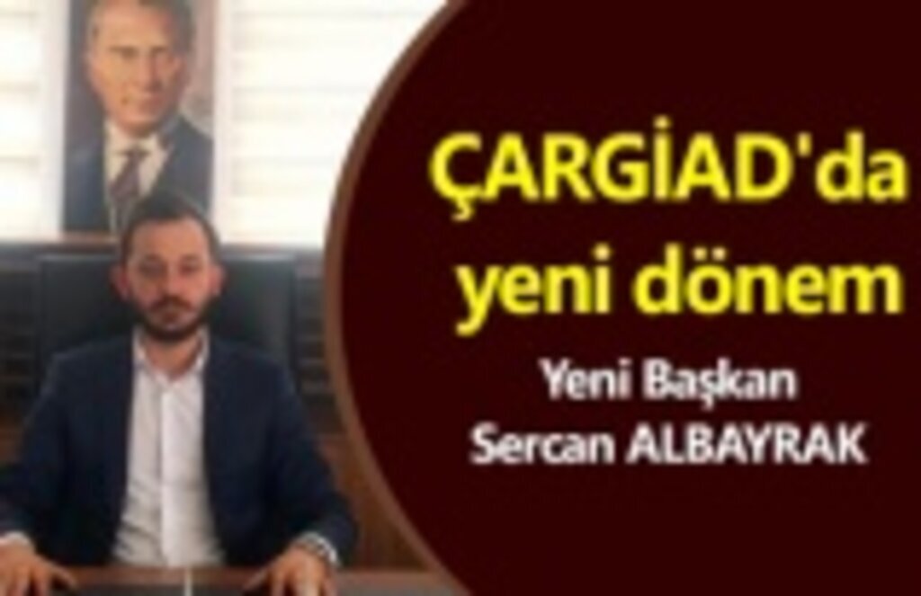 ÇARGİAD'da yeni dönem