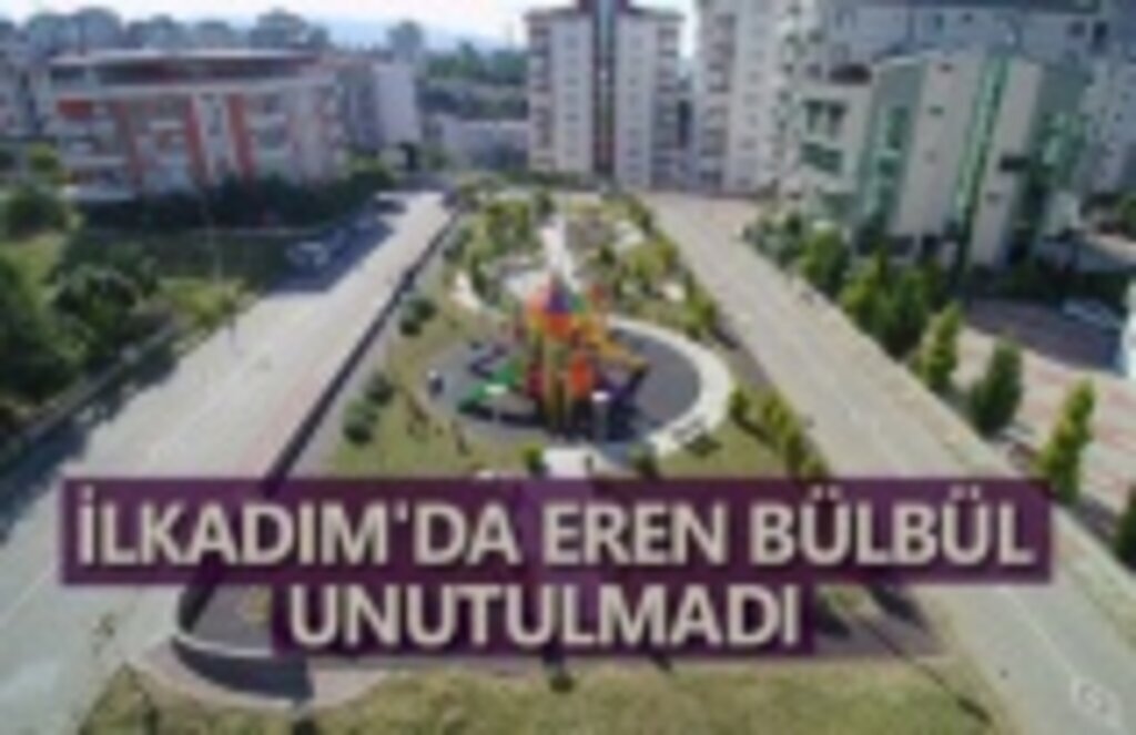 Erel Bülbül'ün ismi İlkadım'da yaşayacak