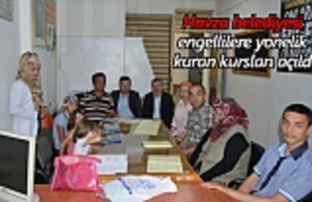 Havza belediyesi engellilere yonelik kuran kursları açıldı