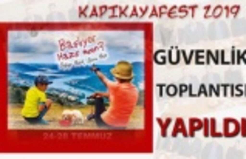 Kapıkayafest 2019 Güvenlik Toplantısı Yapıldı