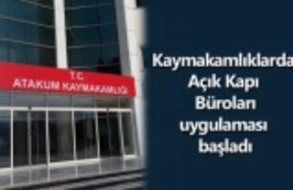 Kaymakamlıklarda Açık Kapı uygulaması başladı