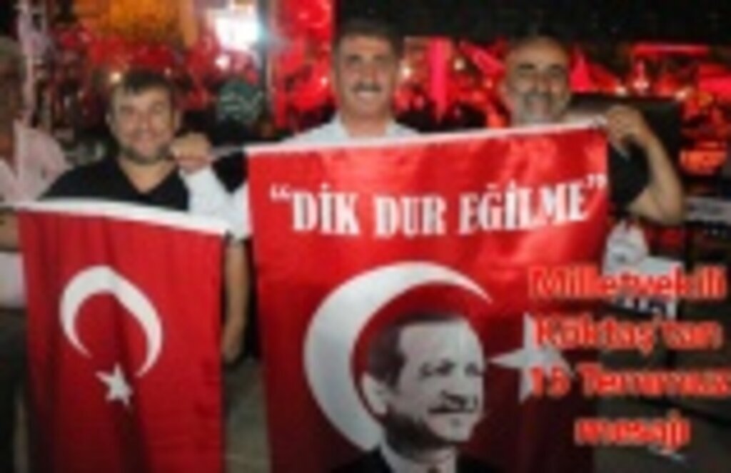 Milletvekili Köktaş'tan 15 Temmuz mesajı