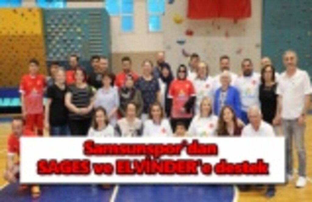 Samsunspor'dan SAGES ve ELVİNDER'e destek