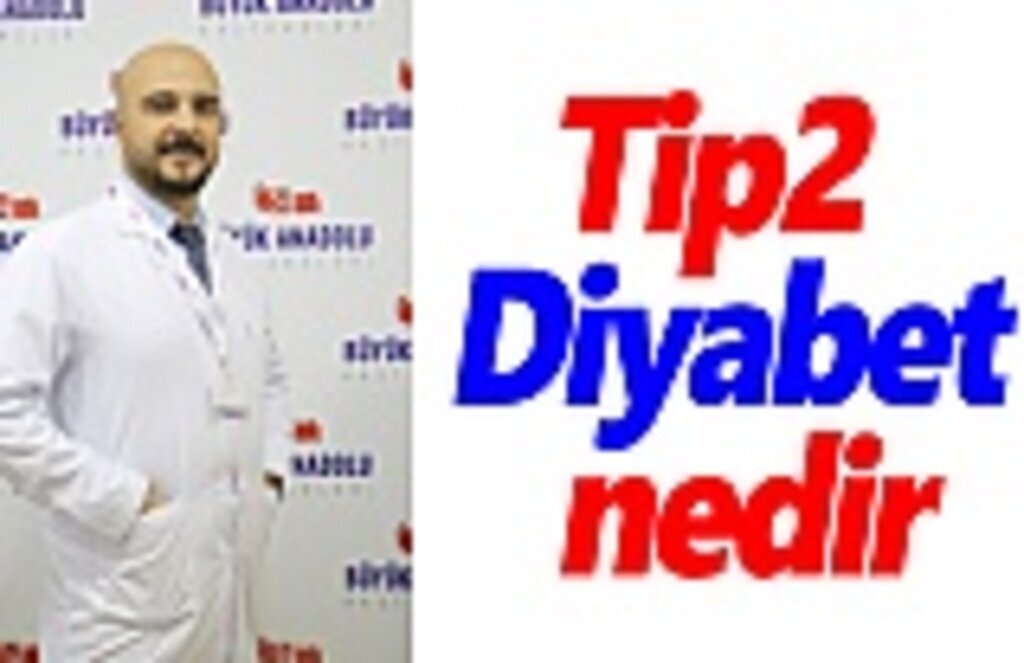 Tip2 Diyabet nedir?
