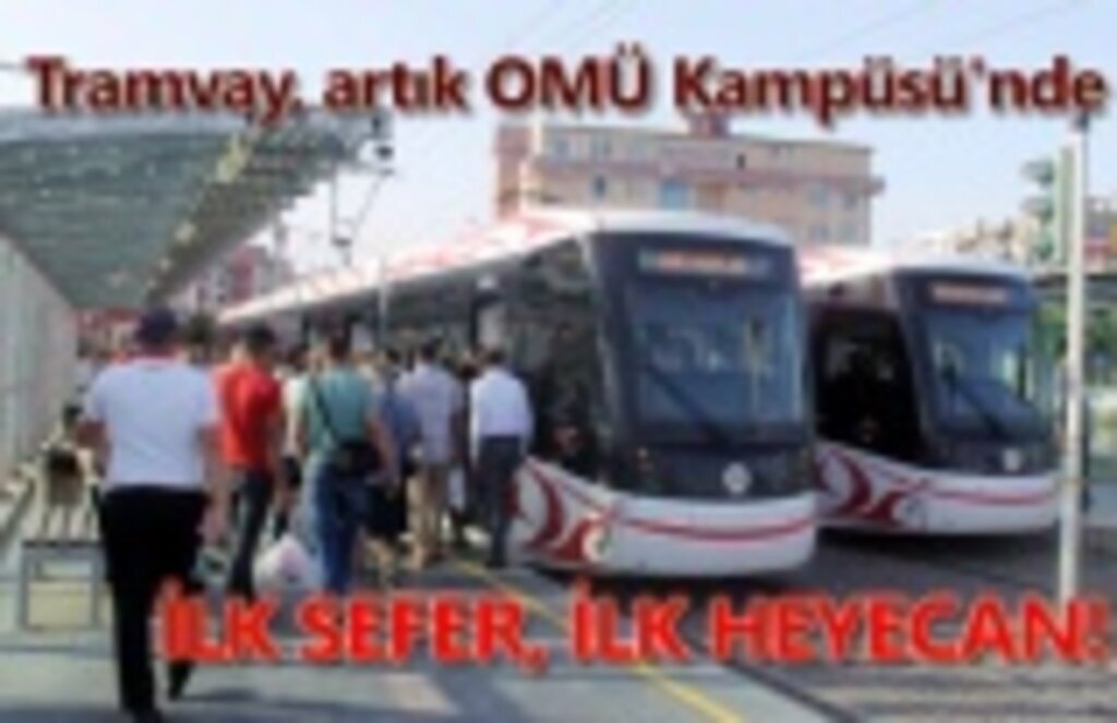 Tramvayın üniversite kampüsüne seferleri başladı
