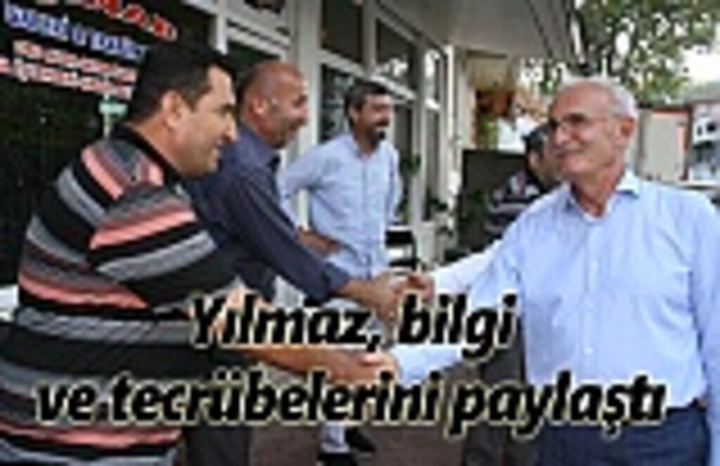 Yılmaz, bilgi ve tecrübelerini paylaştı