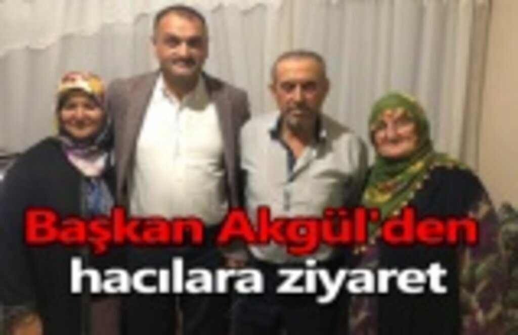 Başkan Akgül'den hacılara ziyaret