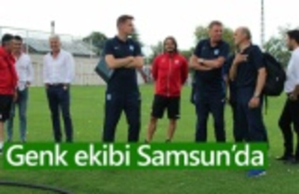 Genk ekibi Samsunspor’da - Samsunspor Haberleri