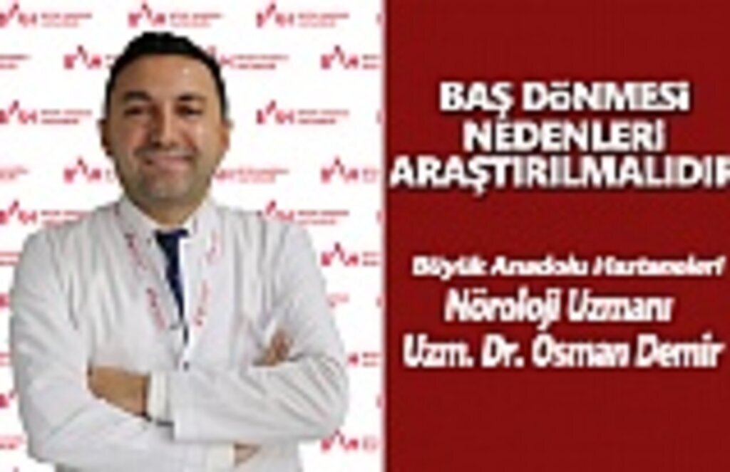 Baş dönmesi nedenleri araştırılmalıdır!