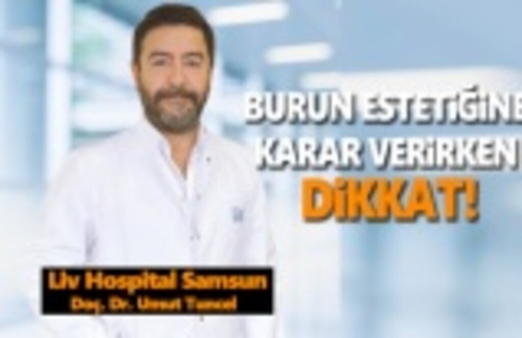 Burun Estetiğine Karar verirken Dikkat!
