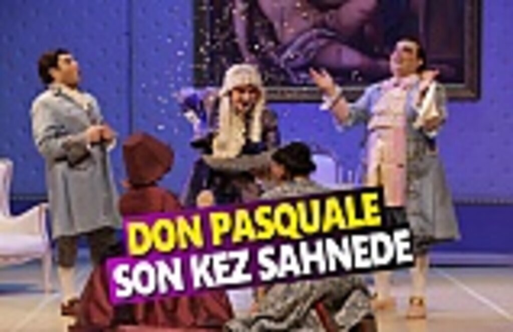 Don Pasquale Son Kez Sahnede