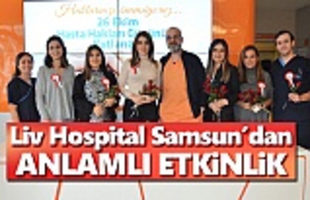 Liv Hospital'dan Hasta Hakları Günü’nde anlamlı etkinlik