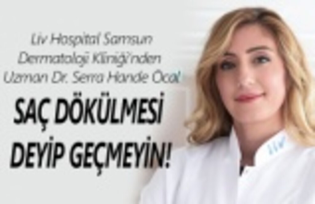 Saç dökülmesi deyip geçmeyin! - Liv Hospital Samsun