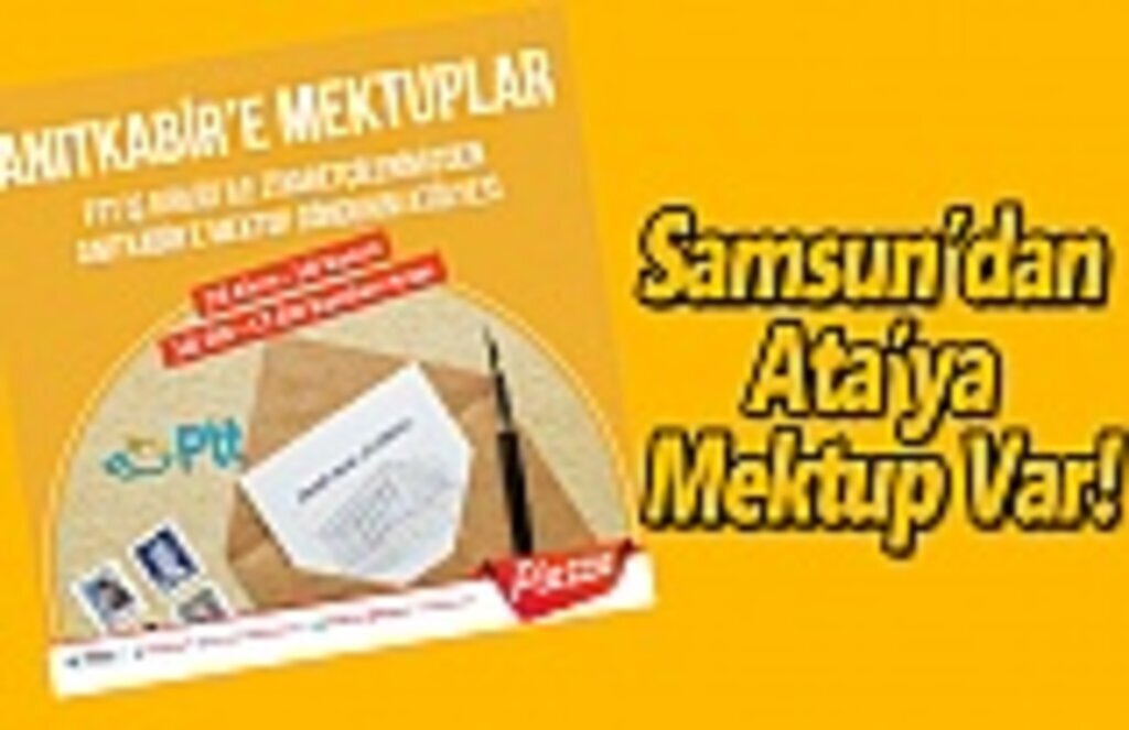 Samsun’dan Ata’ya Mektup Var!