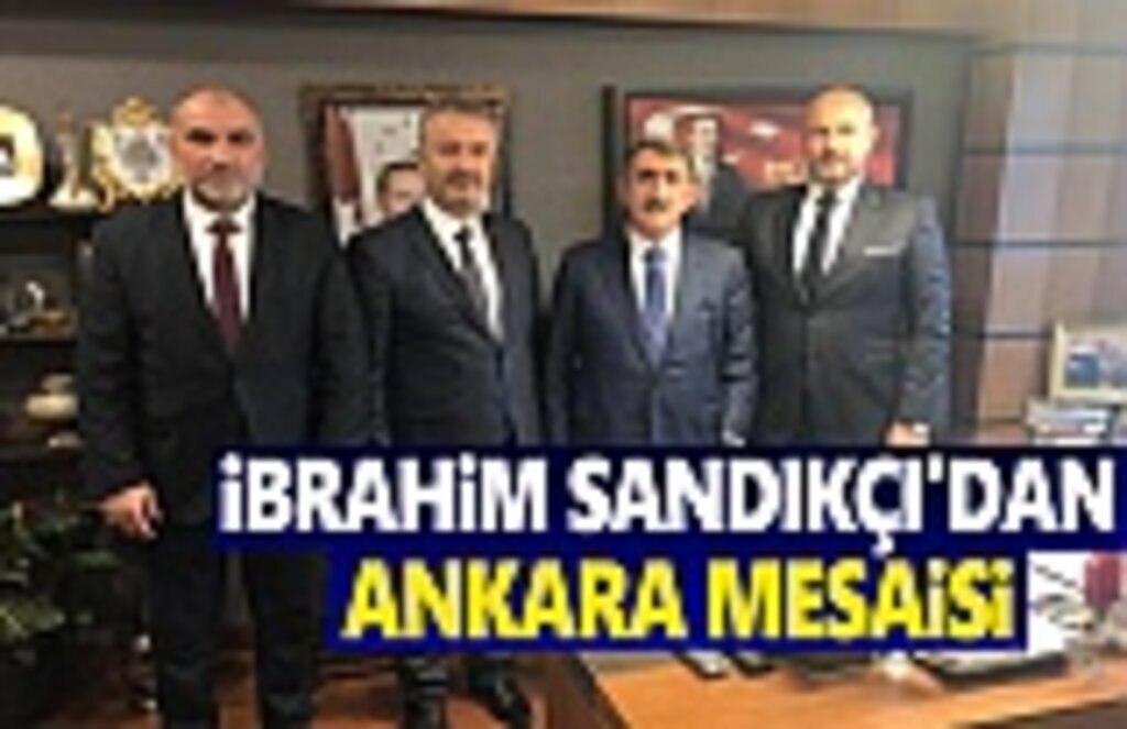 Sandıkçı'dan Ankara Mesaisi